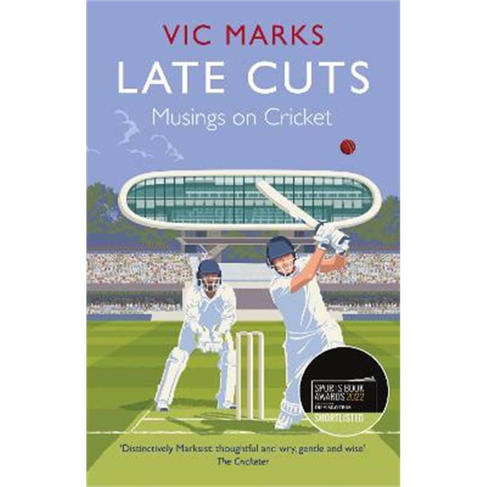 Late Cuts: Musings on cricket (Paperback) - Vic Marks